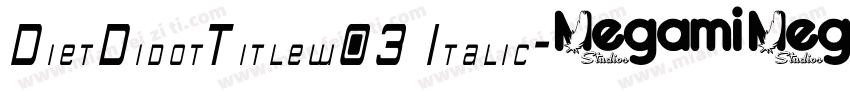 DietDidotTitlew03 Italic字体转换